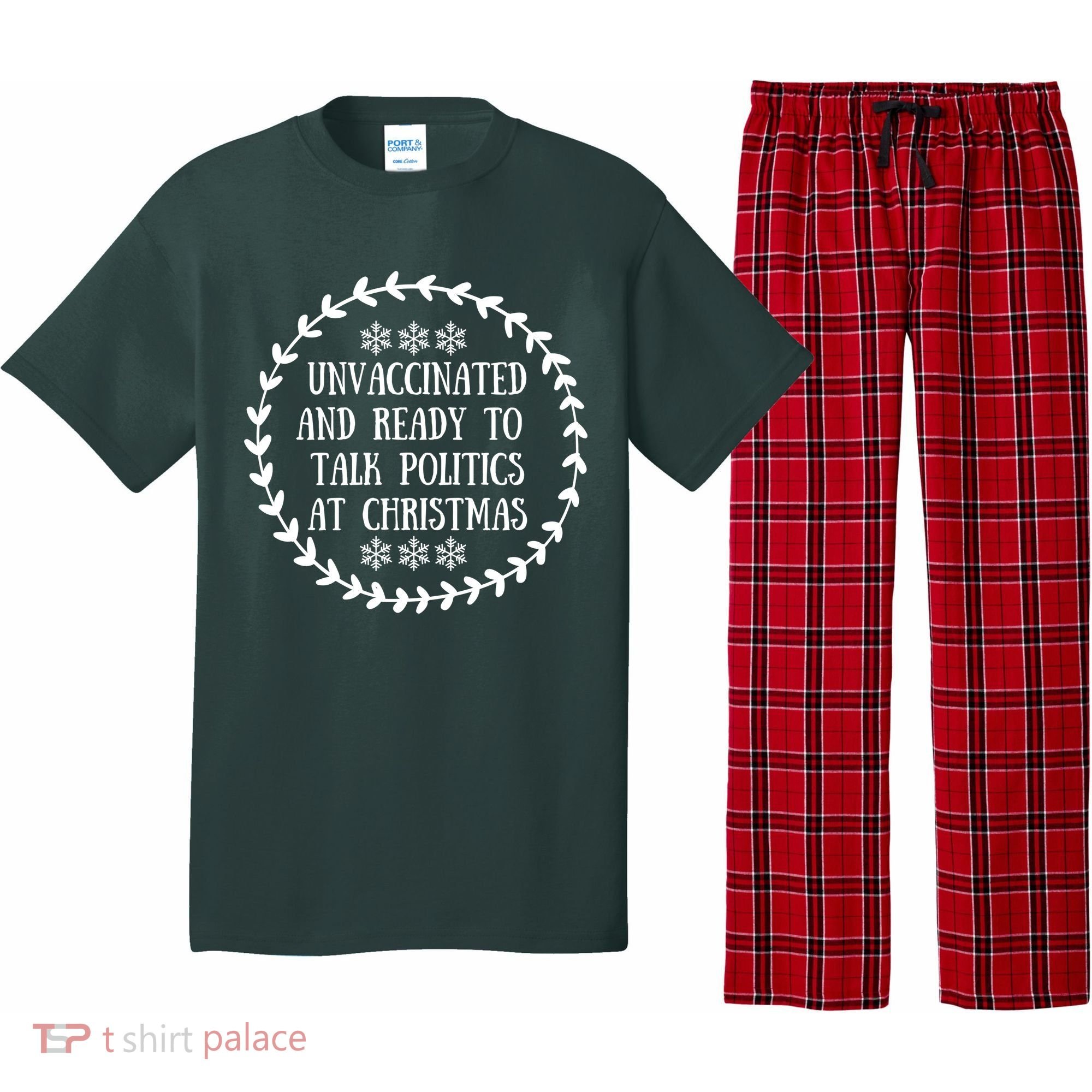 Unvaccinated And Ready To Talk Politics Christmas Pajama Set