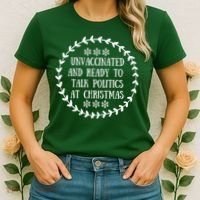 Unvaccinated And Ready To Talk Politics Christmas Women's T-Shirt thumb 2