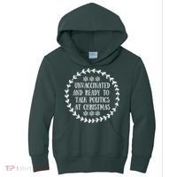 Unvaccinated And Ready To Talk Politics Christmas Kids Hoodie thumb 0