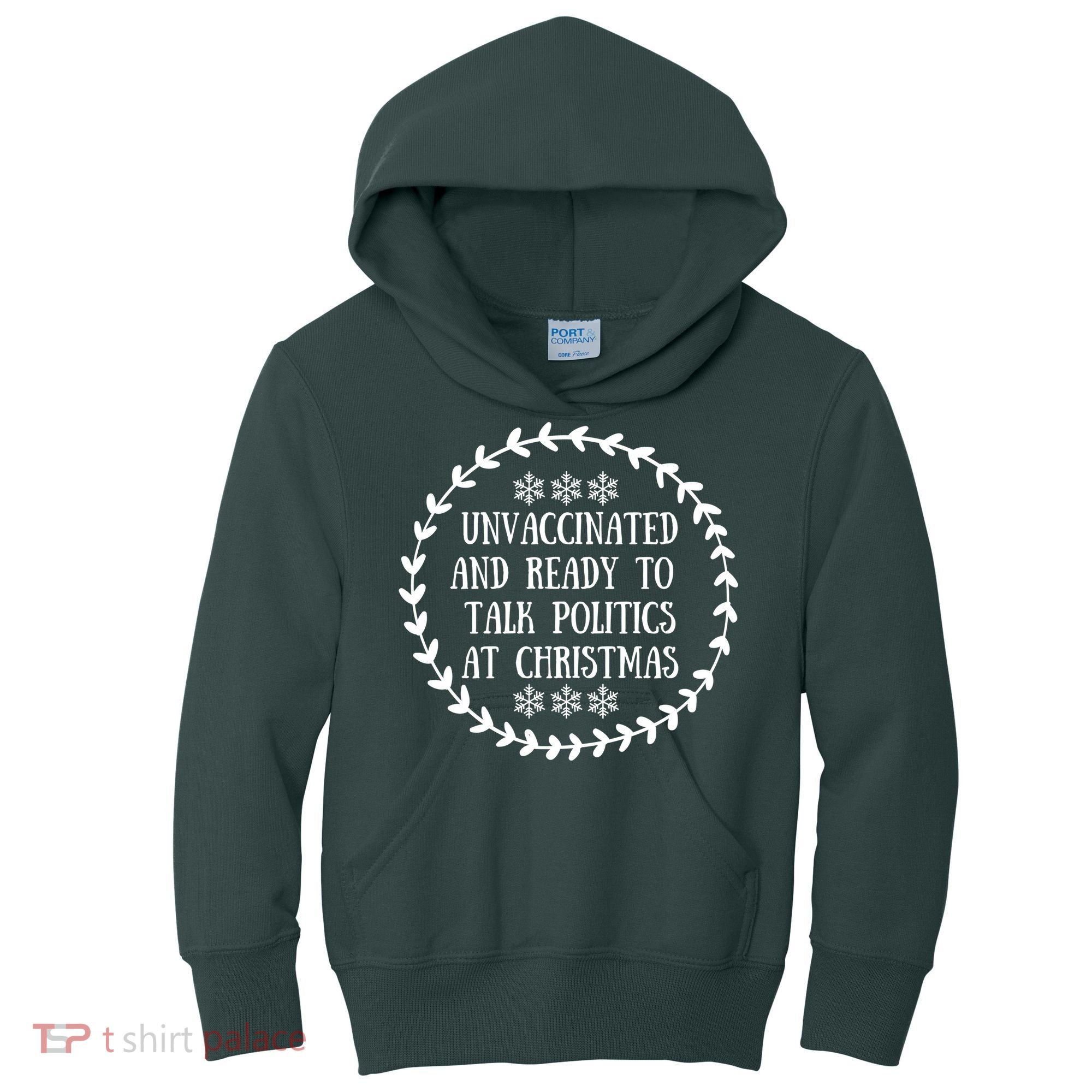 Unvaccinated And Ready To Talk Politics Christmas Kids Hoodie
