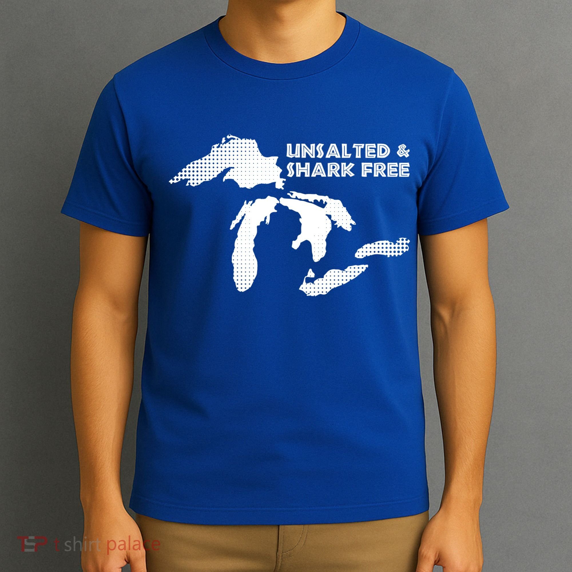 Unsalted And Shark Free Great Lakes Mi Michiganian Pride Gift T-Shirt