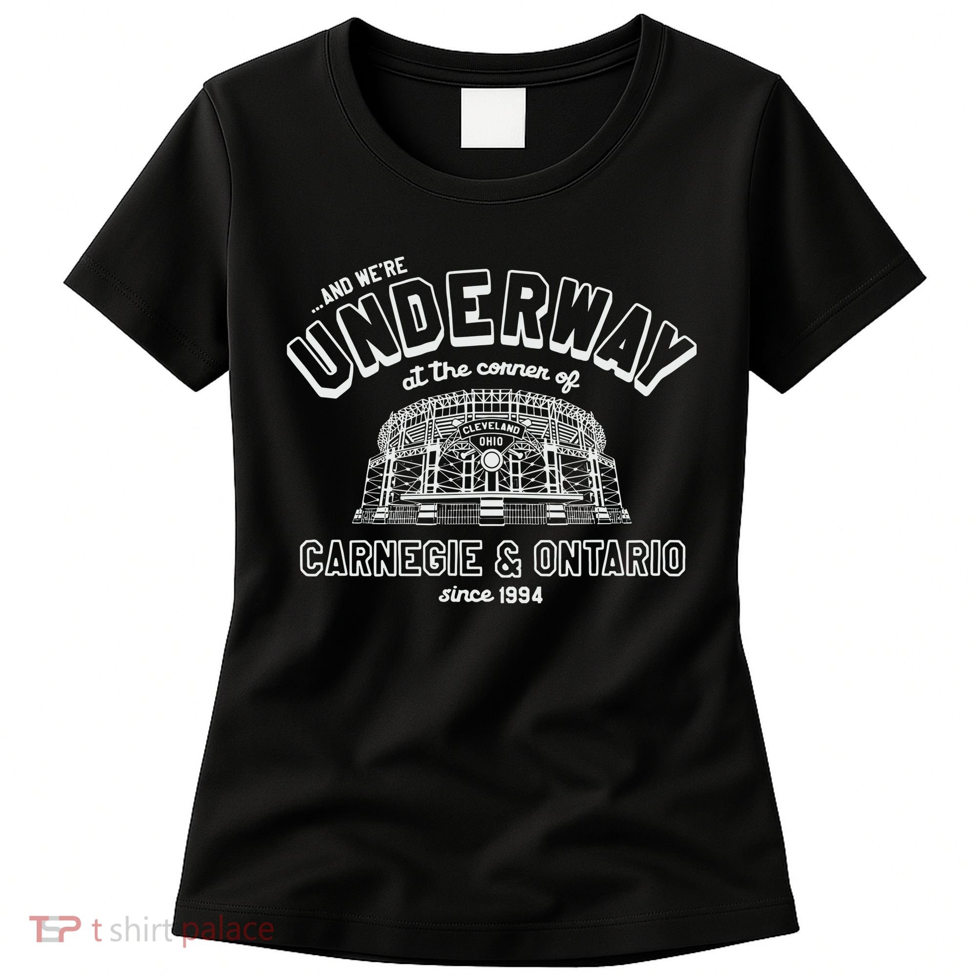 Underway At The Corner Of Carnegie & Ontario Since 1994 Women's T-Shirt