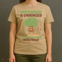 Untrimmed And Unhinged No Shave No Shame Bush Proud Funny T-Shirt thumb 4