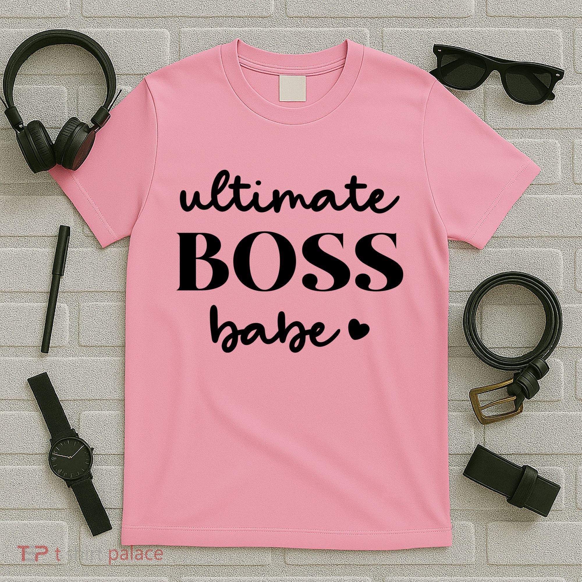 Ultimate Boss Babe Cute Gift T-Shirt
