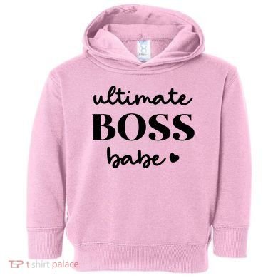 Ultimate Boss Babe Cute Gift Toddler Hoodie