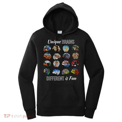 Unique Brains Different Is Fun. Neurodiversity Women's Hoodie