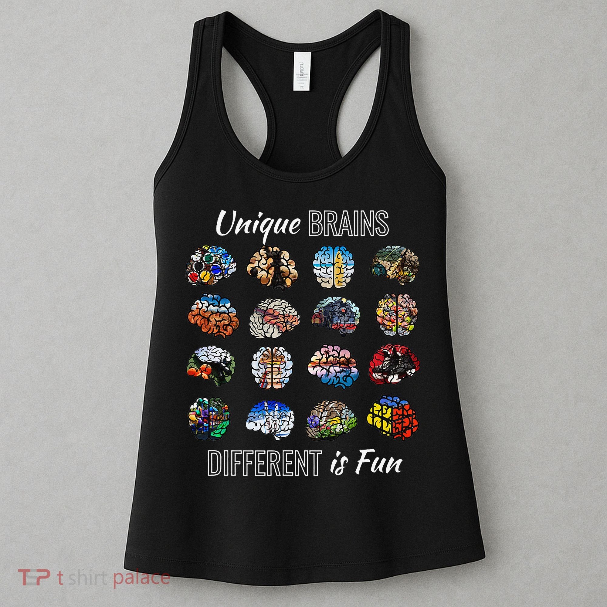 Unique Brains Different Is Fun. Neurodiversity Women's Tank Top