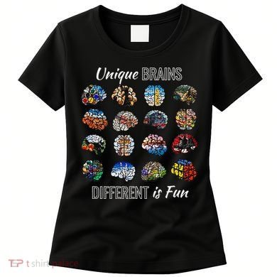 Unique Brains Different Is Fun. Neurodiversity Women's T-Shirt