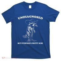 Undiagnosed But EveryoneS Pretty Sure T-Shirt thumb 0