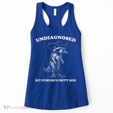 Undiagnosed But EveryoneS Pretty Sure Women's Tank Top