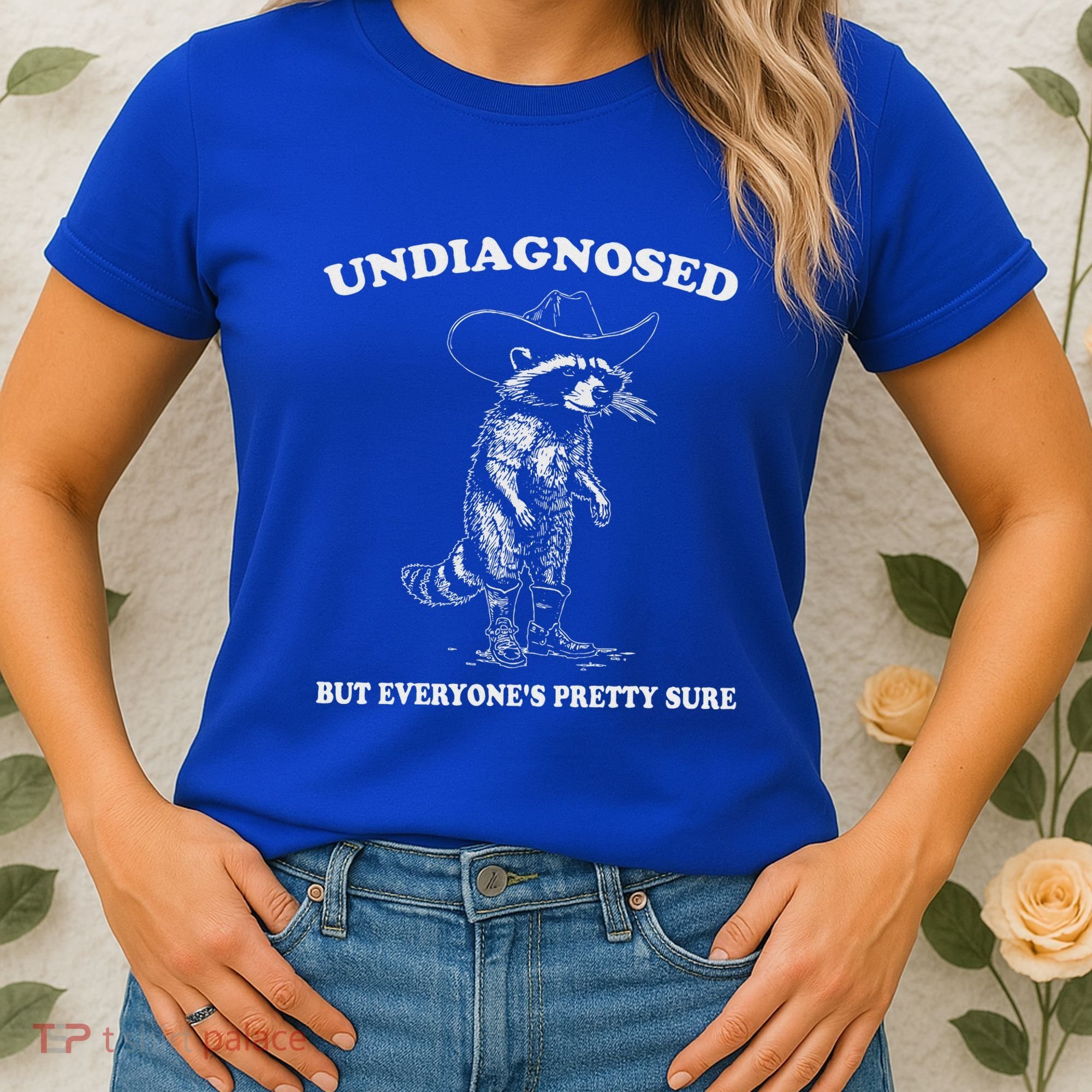 Undiagnosed But EveryoneS Pretty Sure Women's T-Shirt