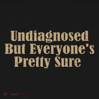 Undiagnosed But EveryoneS Pretty Sure Funny Women's Hoodie thumb 2