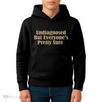 Undiagnosed But EveryoneS Pretty Sure Funny Kids Hoodie thumb 4