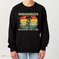 Undiagnosed But EveryoneS Pretty Sure Raccoon Women's Sweatshirt thumb 0