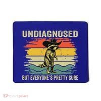 Undiagnosed But EveryoneS Pretty Sure Raccoon Mousepad thumb 0