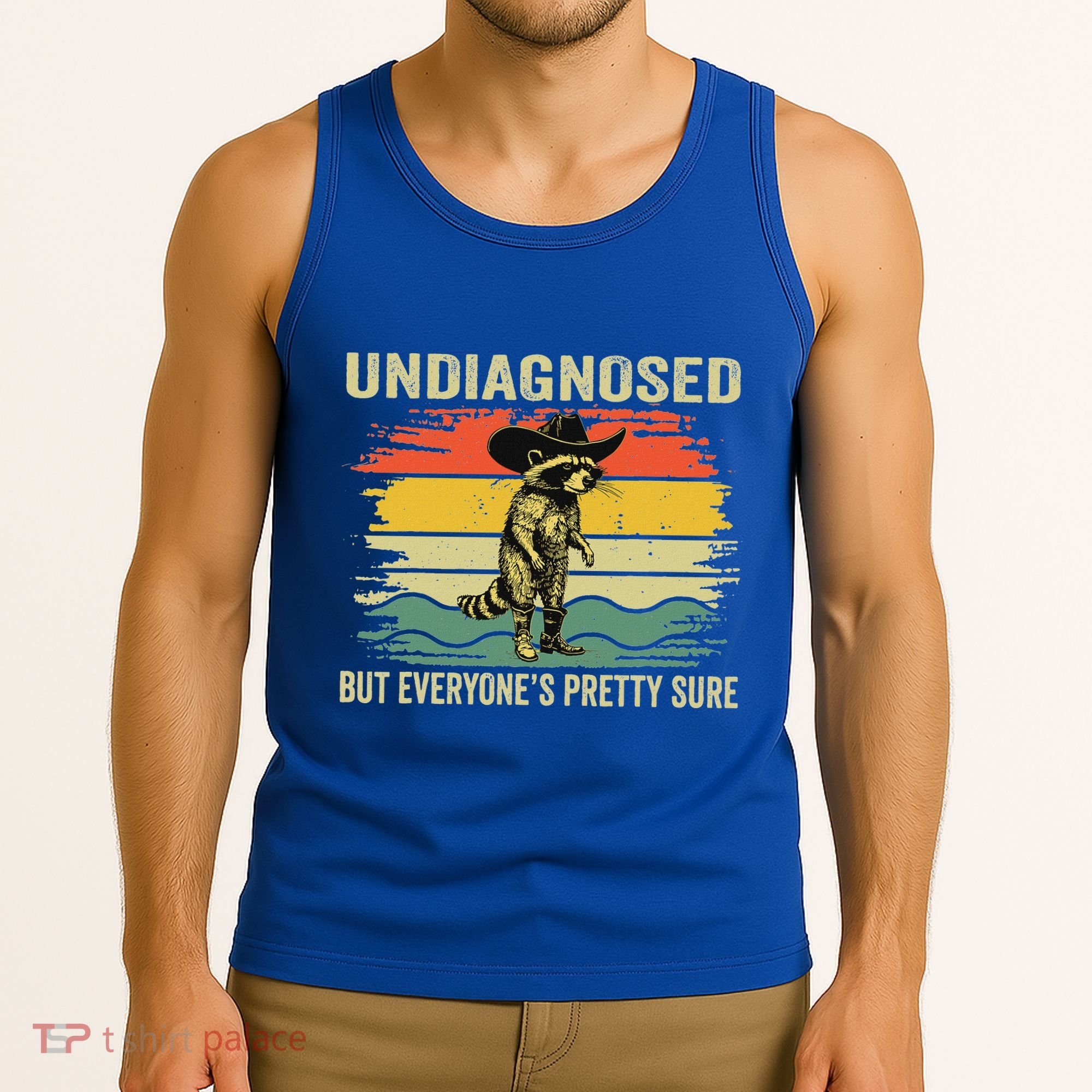 Undiagnosed But EveryoneS Pretty Sure Raccoon Tank Top