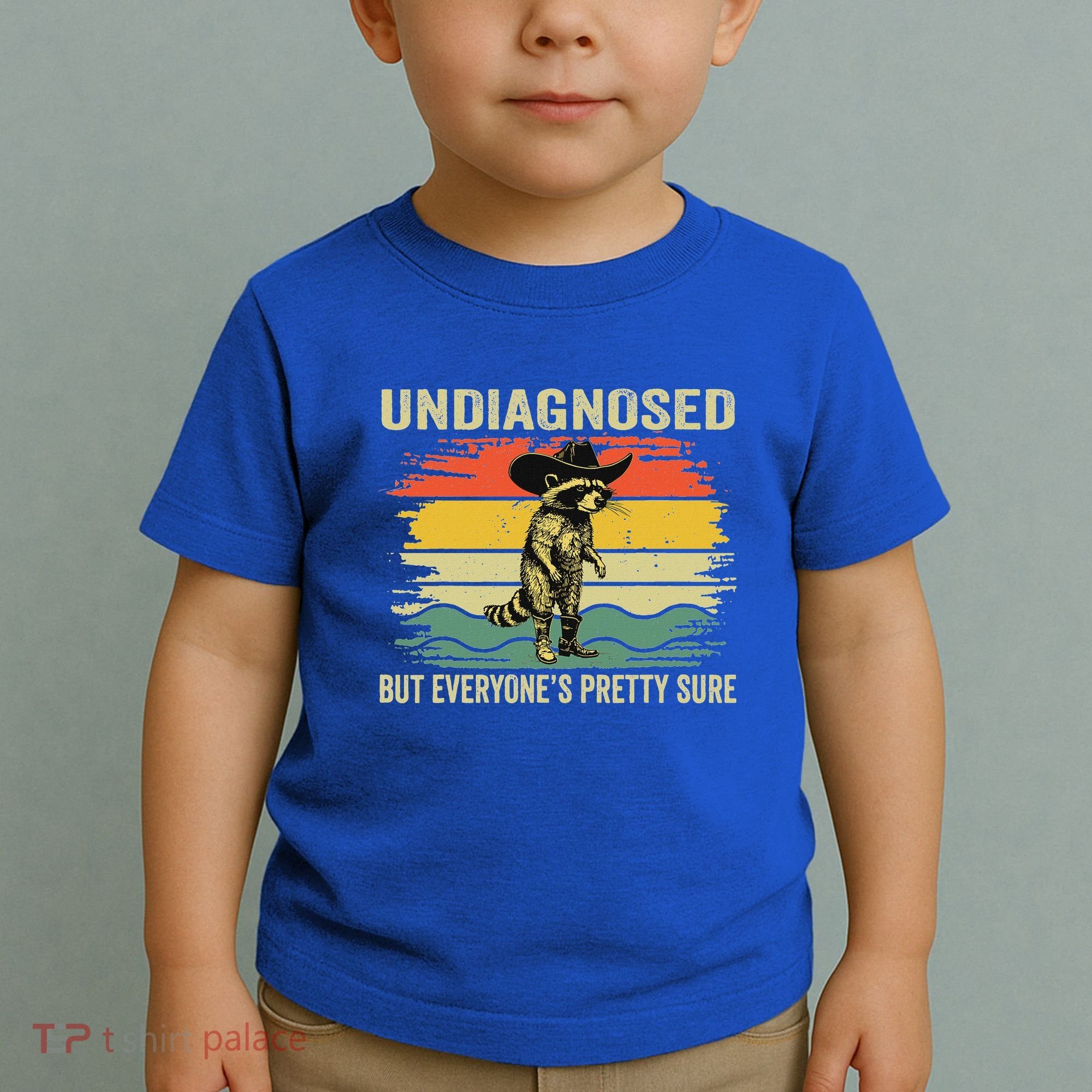 Undiagnosed But EveryoneS Pretty Sure Raccoon Toddler T-Shirt
