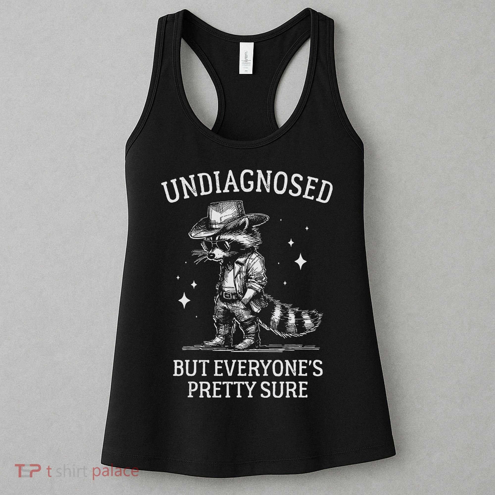 Undiagnosed But EveryoneS Pretty Sure Funny Cowboy Raccoon Women's Tank Top