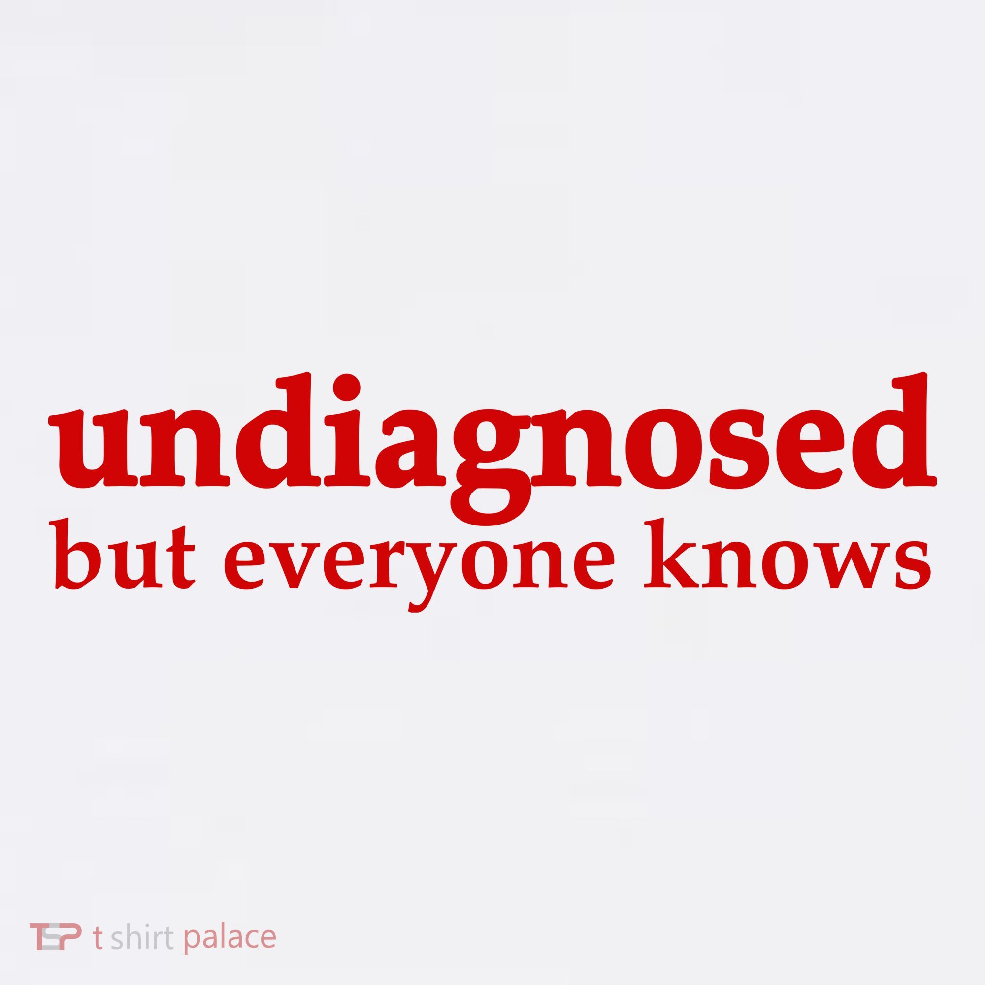 Undiagnosed But Everyone Knows Pajama Set