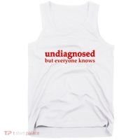 Undiagnosed But Everyone Knows Tank Top thumb 0