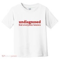 Undiagnosed But Everyone Knows Toddler T-Shirt thumb 0