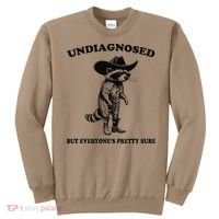 Undiagnosed But EveryoneS Pretty Sure Funny Cowboy Raccoon Gift Sweatshirt thumb 0