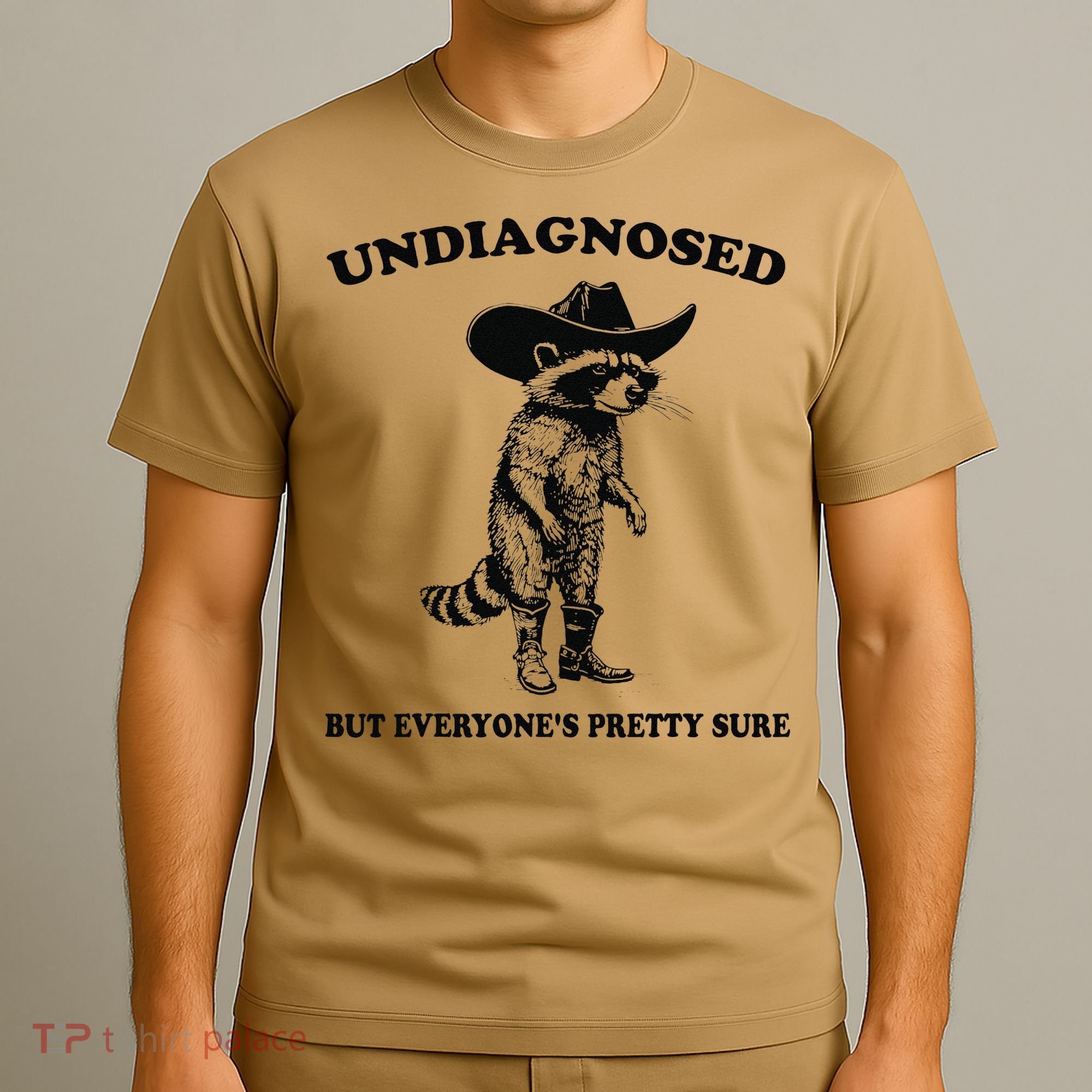 Undiagnosed But EveryoneS Pretty Sure Funny Cowboy Raccoon Gift T-Shirt