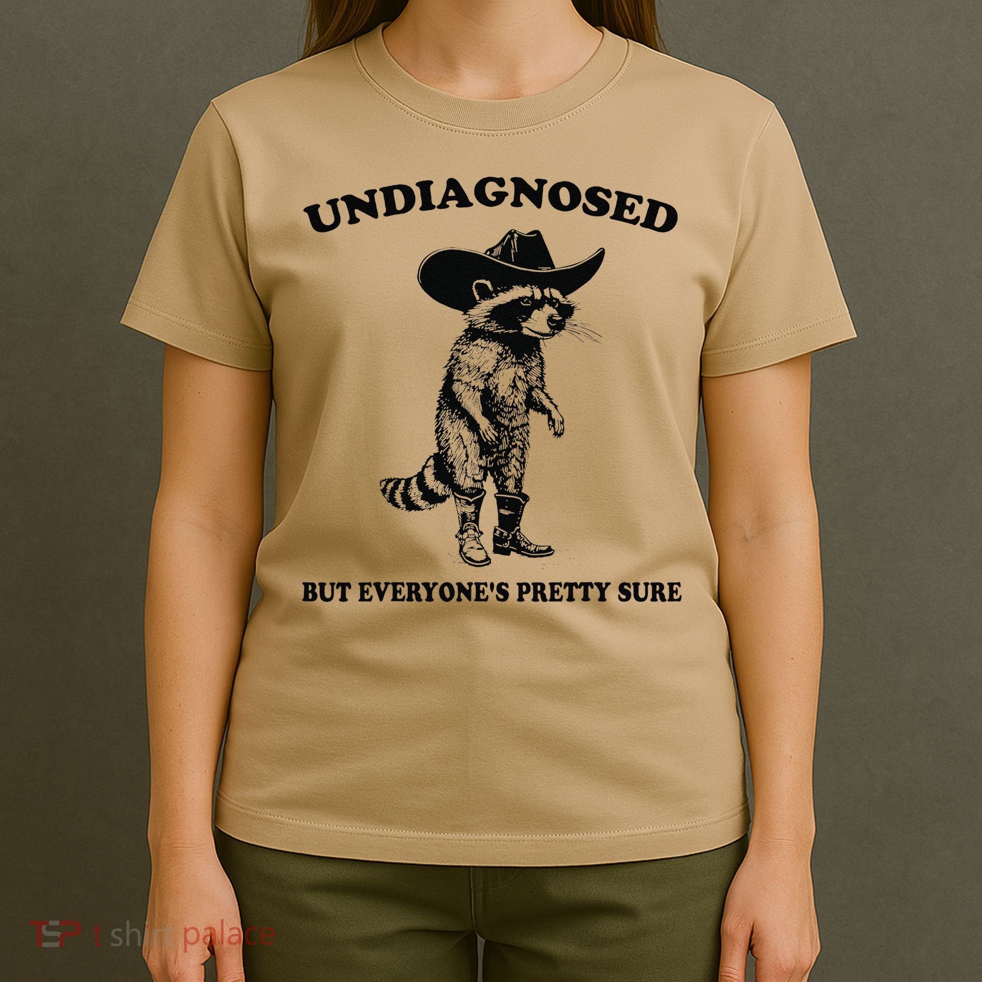 Undiagnosed But EveryoneS Pretty Sure Funny Cowboy Raccoon Gift T-Shirt