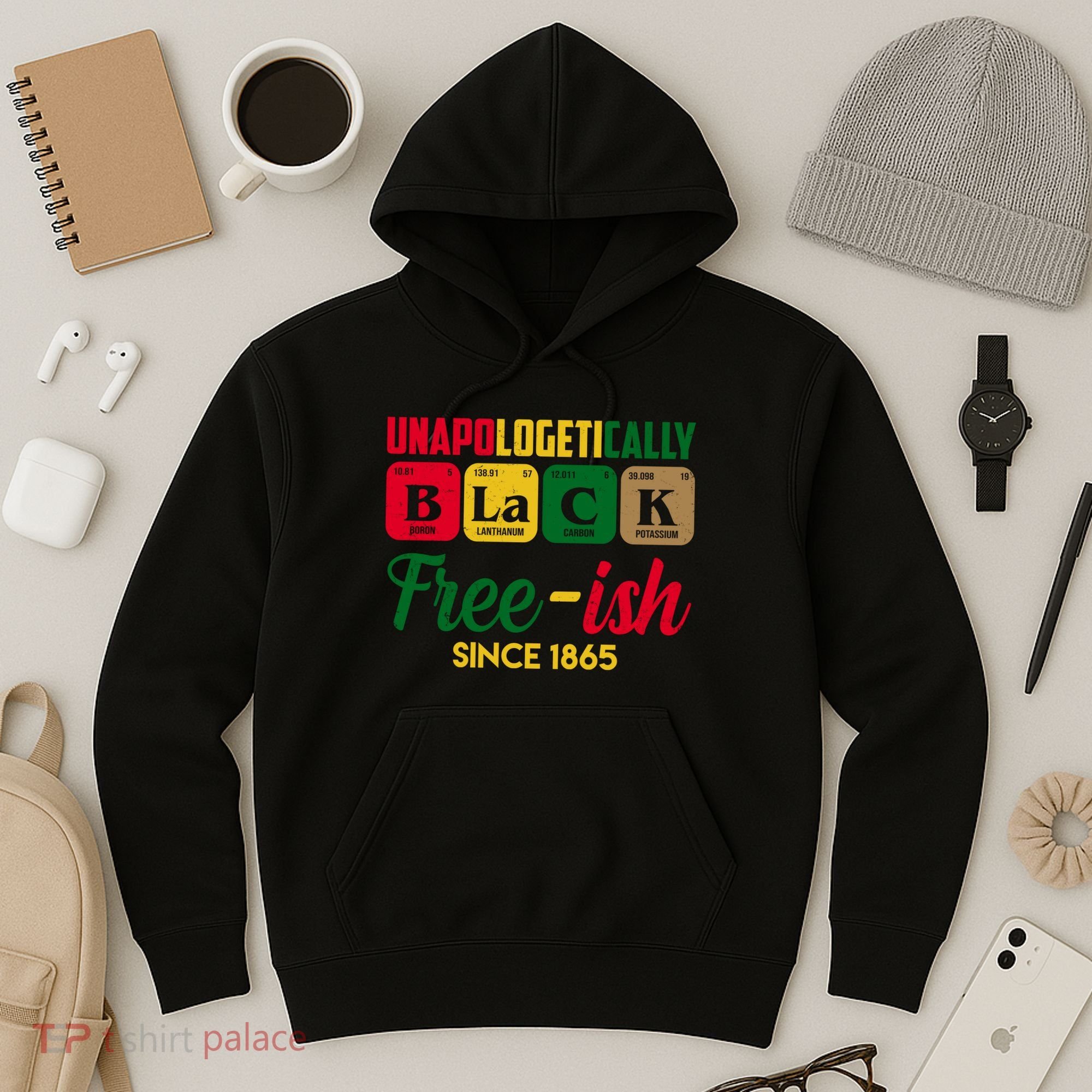 Unapologetically Black Free Ish Since 1865 Juneteenth Hoodie