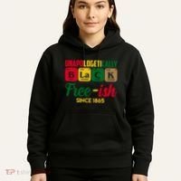 Unapologetically Black Free Ish Since 1865 Juneteenth Hoodie thumb 5