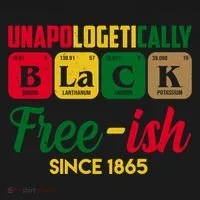 Unapologetically Black Free Ish Since 1865 Juneteenth Bucket Hat thumb 4