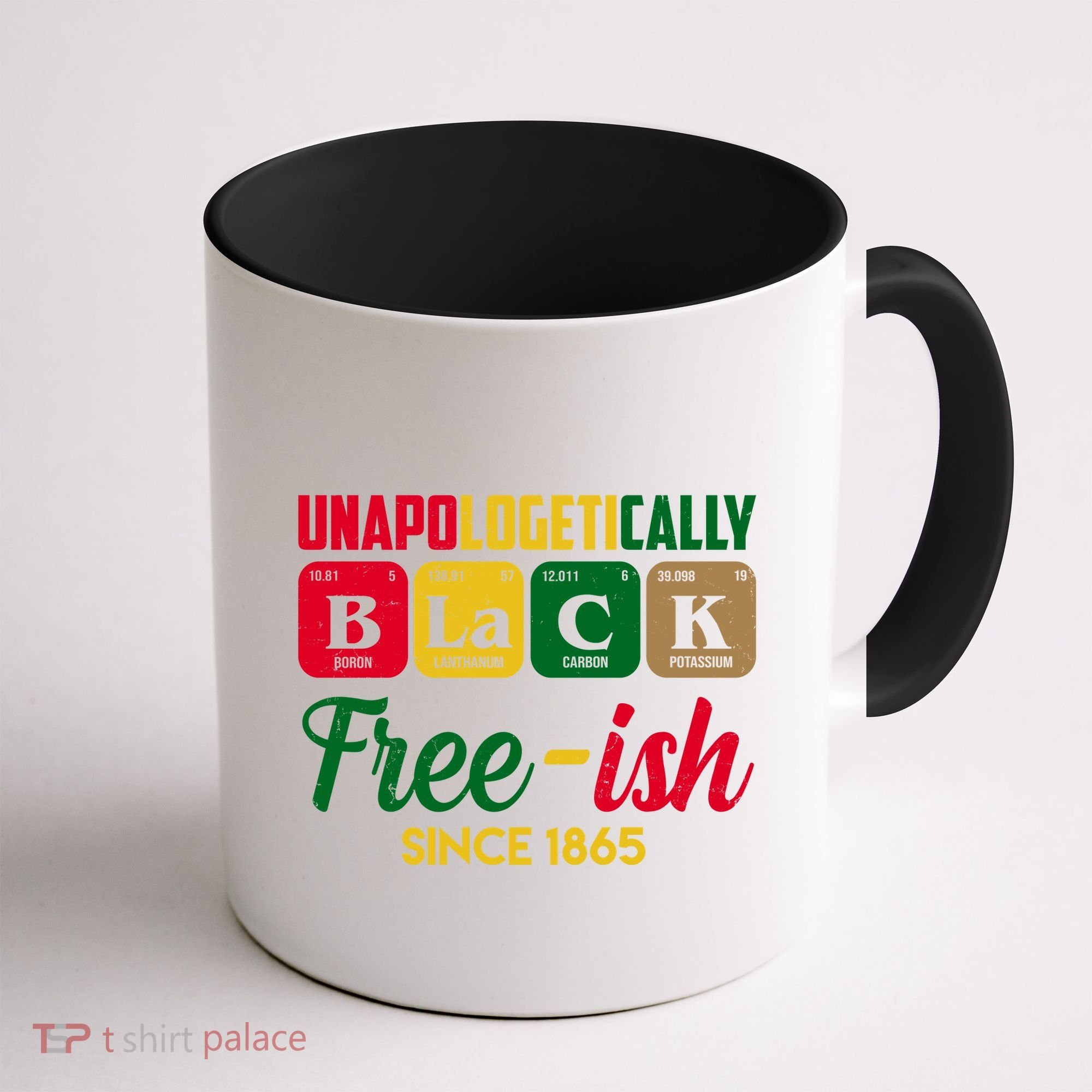 Unapologetically Black Free Ish Since 1865 Juneteenth Coffee Mug