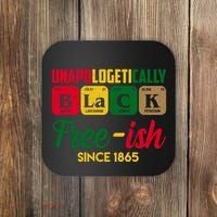 Unapologetically Black Free Ish Since 1865 Juneteenth Coaster thumb 0