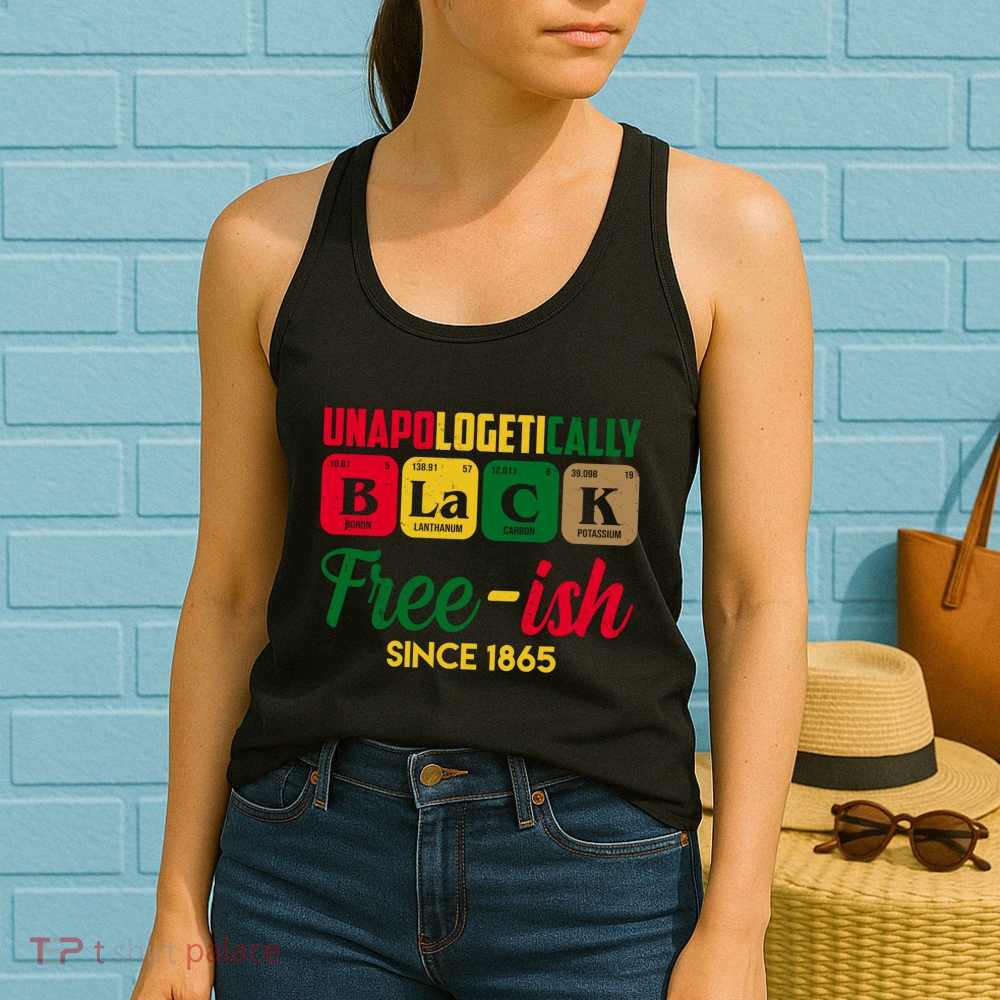 Unapologetically Black Free Ish Since 1865 Juneteenth Women's Tank Top