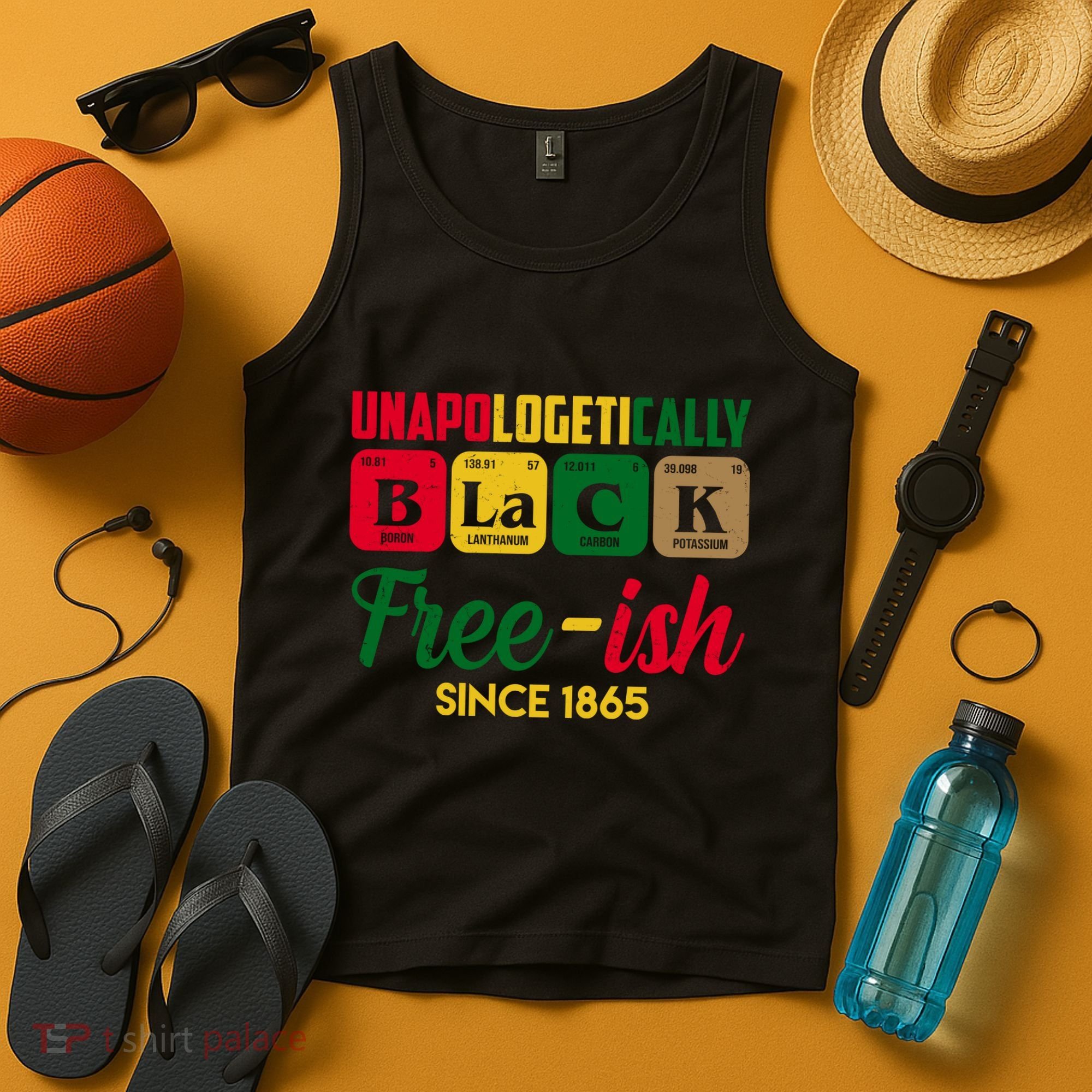 Unapologetically Black Free Ish Since 1865 Juneteenth Tank Top