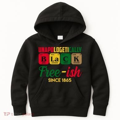 Unapologetically Black Free Ish Since 1865 Juneteenth Kids Hoodie