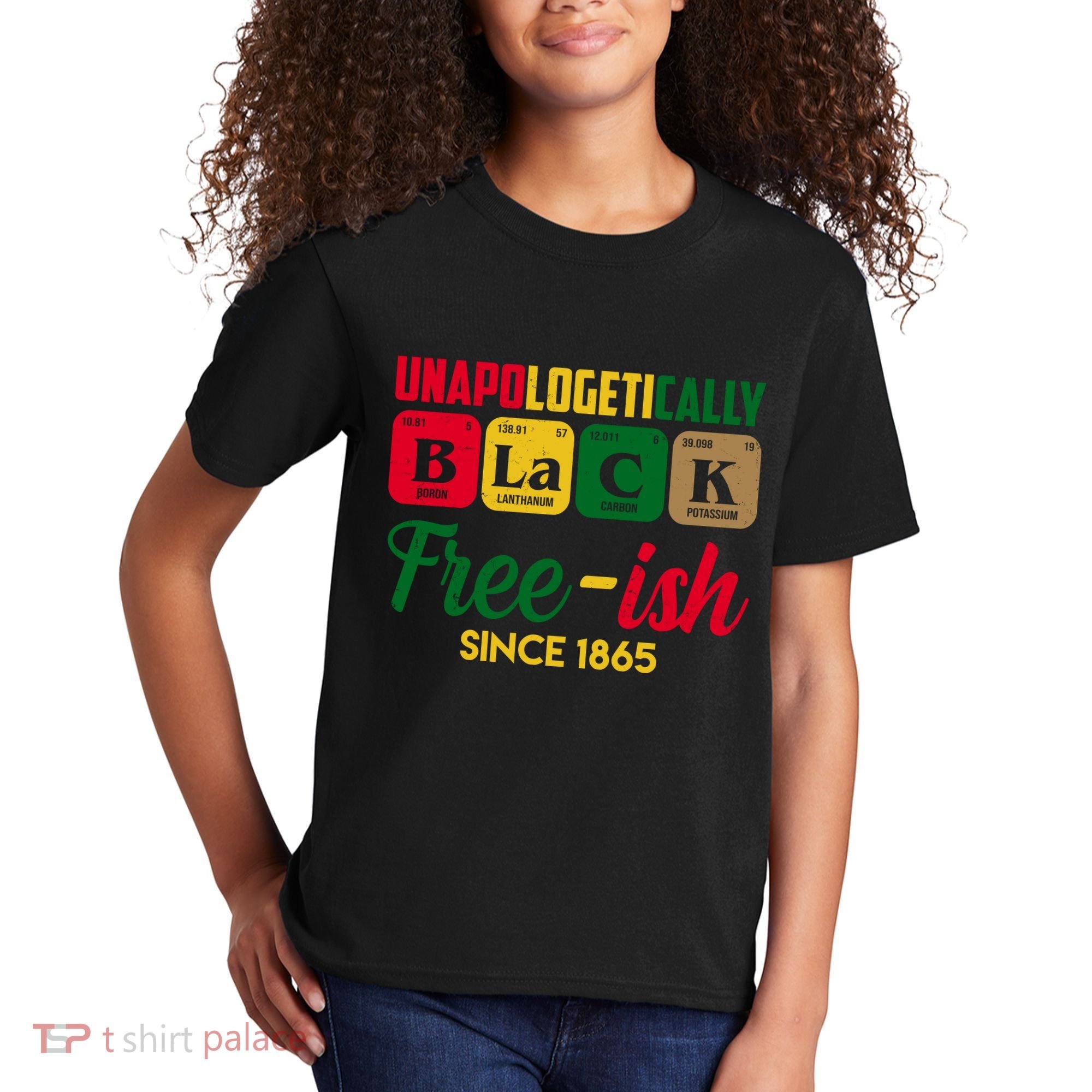 Unapologetically Black Free Ish Since 1865 Juneteenth Kids T-Shirt