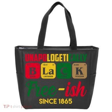 Unapologetically Black Free Ish Since 1865 Juneteenth Tote Bag