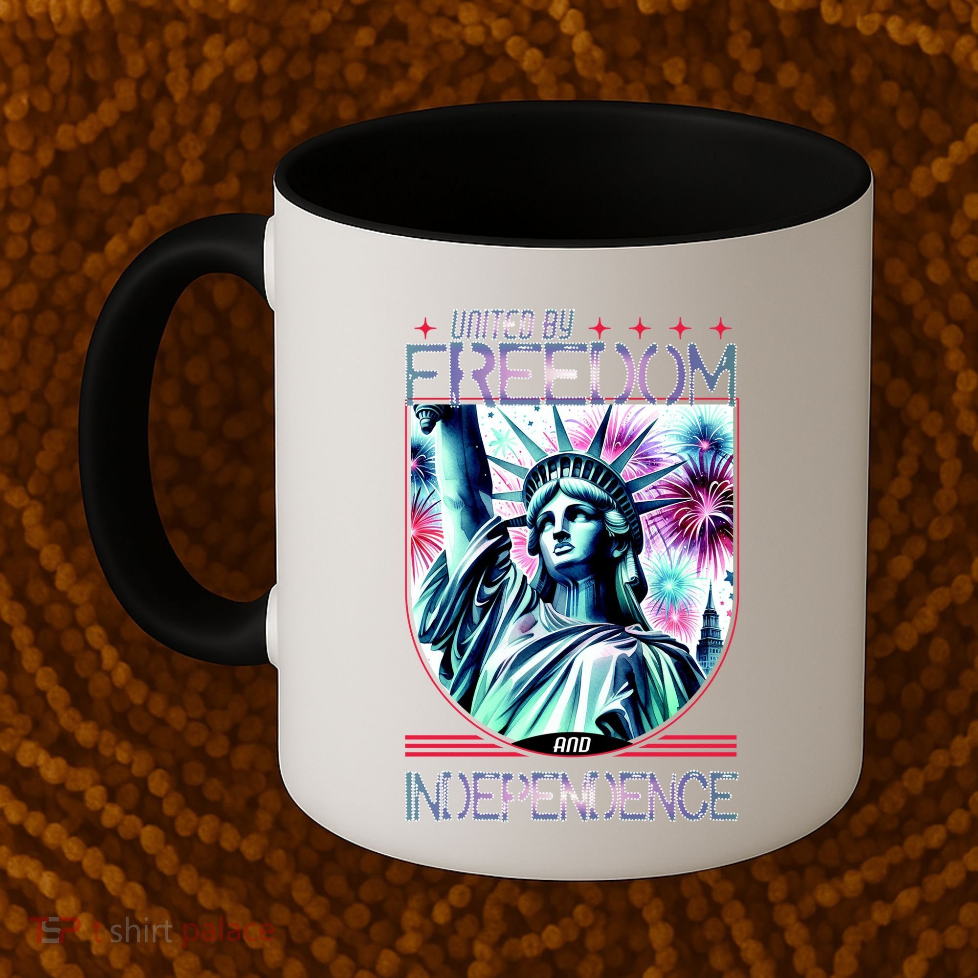 United By Freedom And Independence Coffee Mug