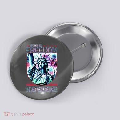 United By Freedom And Independence Button