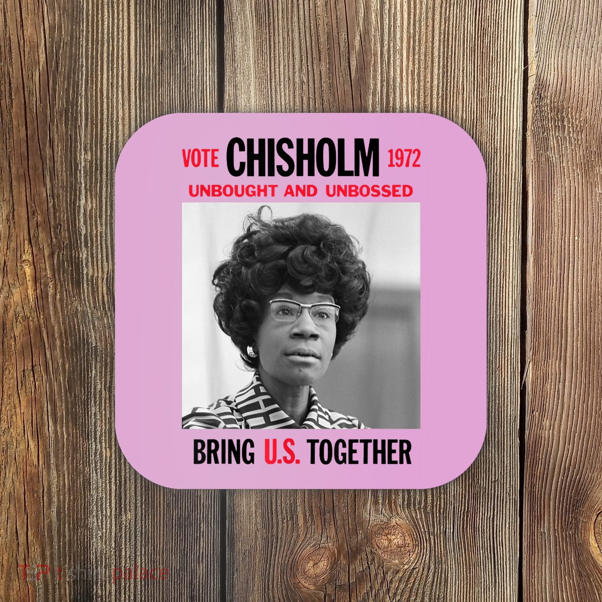 USA Black History Poster UNBOUGHT UNBOSSED Shirley Chisholm Coaster