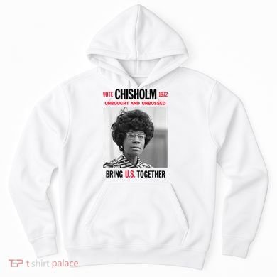 USA Black History Poster UNBOUGHT UNBOSSED Shirley Chisholm Hoodie