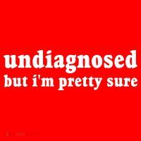 Undiagnosed But Im Pretty Sure Funny Corduroy Funny Sayings Mental Health T-Shirt thumb 7