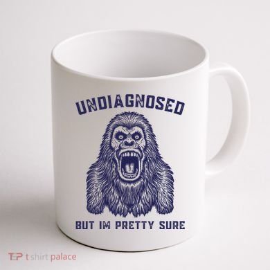 Undiagnosed But Im Pretty Sure Funny Gorilla Coffee Mug back