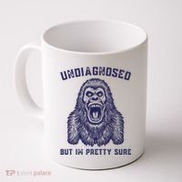 Undiagnosed But Im Pretty Sure Funny Gorilla Coffee Mug thumb 0