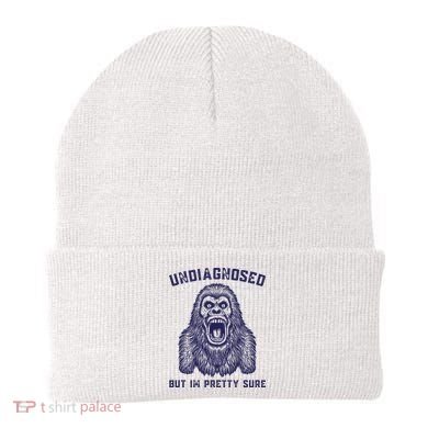 Undiagnosed But Im Pretty Sure Funny Gorilla Beanie