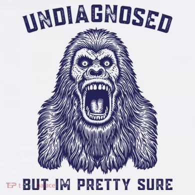 Undiagnosed But Im Pretty Sure Funny Gorilla Ornament