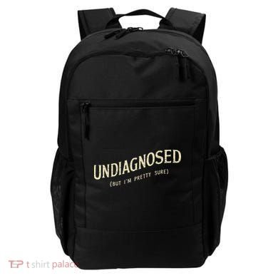 Undiagnosed But IM Pretty Sure Backpack