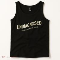 Undiagnosed But IM Pretty Sure Tank Top thumb 2