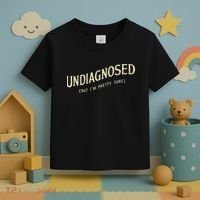 Undiagnosed But IM Pretty Sure Toddler T-Shirt thumb 3